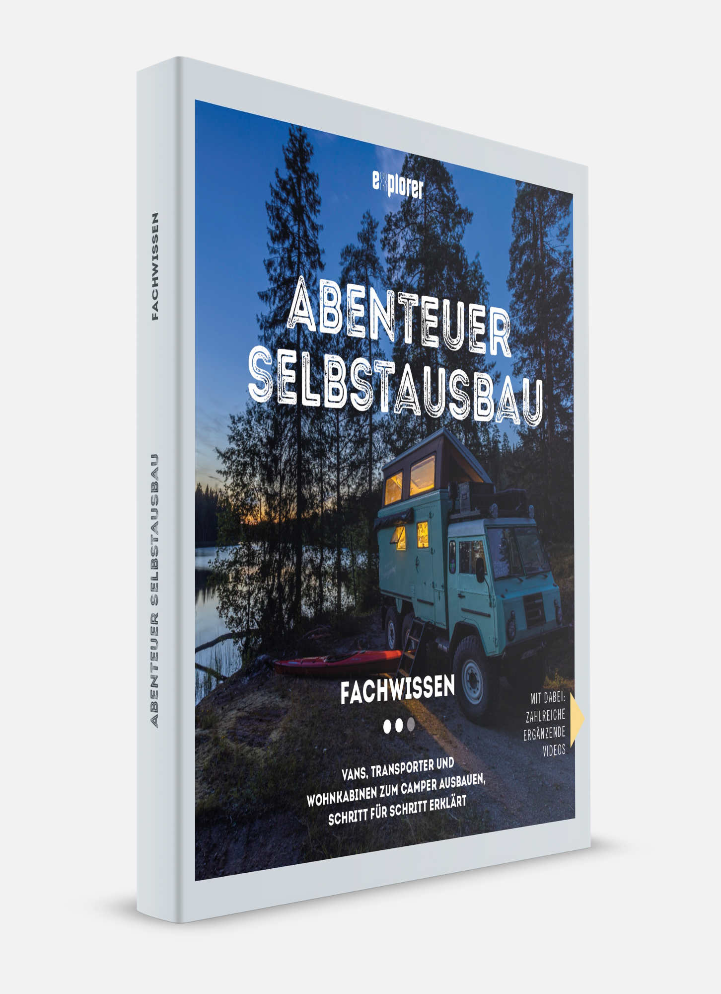Abenteuer Selbstausbau: Fachwissen - explorer Magazin